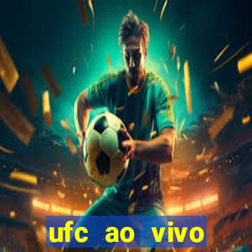 ufc ao vivo assistir online